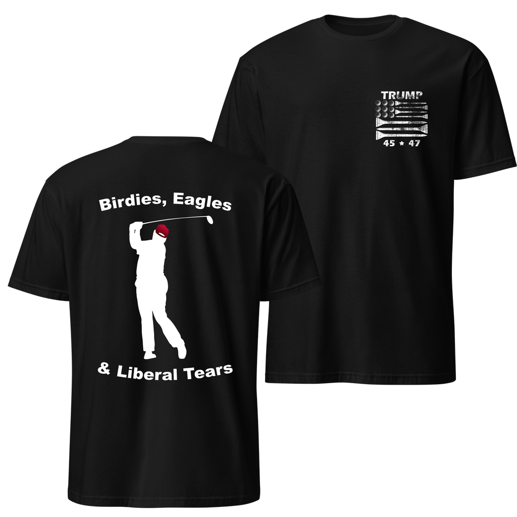 Trump - Birdies, Eagles, & Liberal Tears Shirt