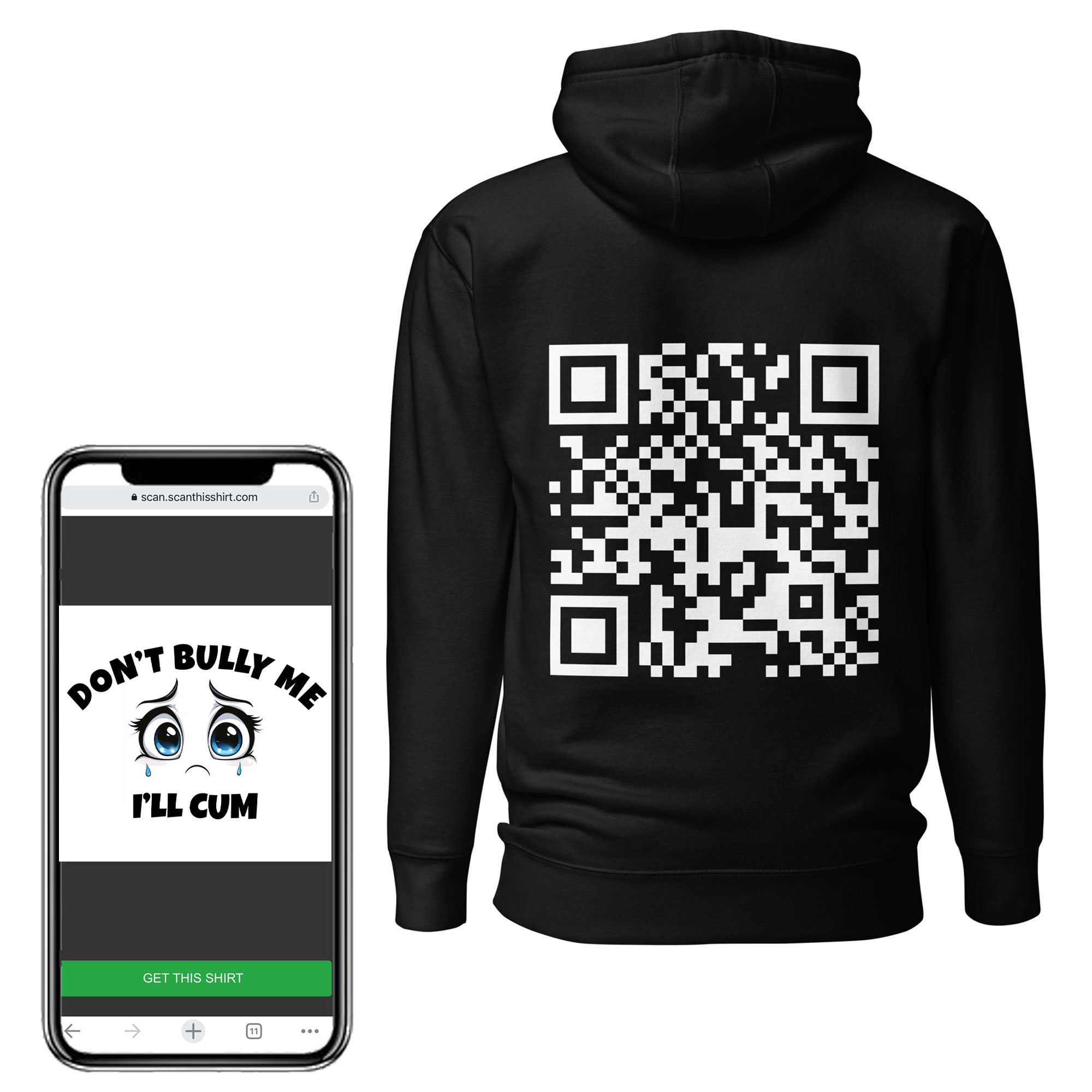 Don't Bully Me... I'll CUM QR Shirt