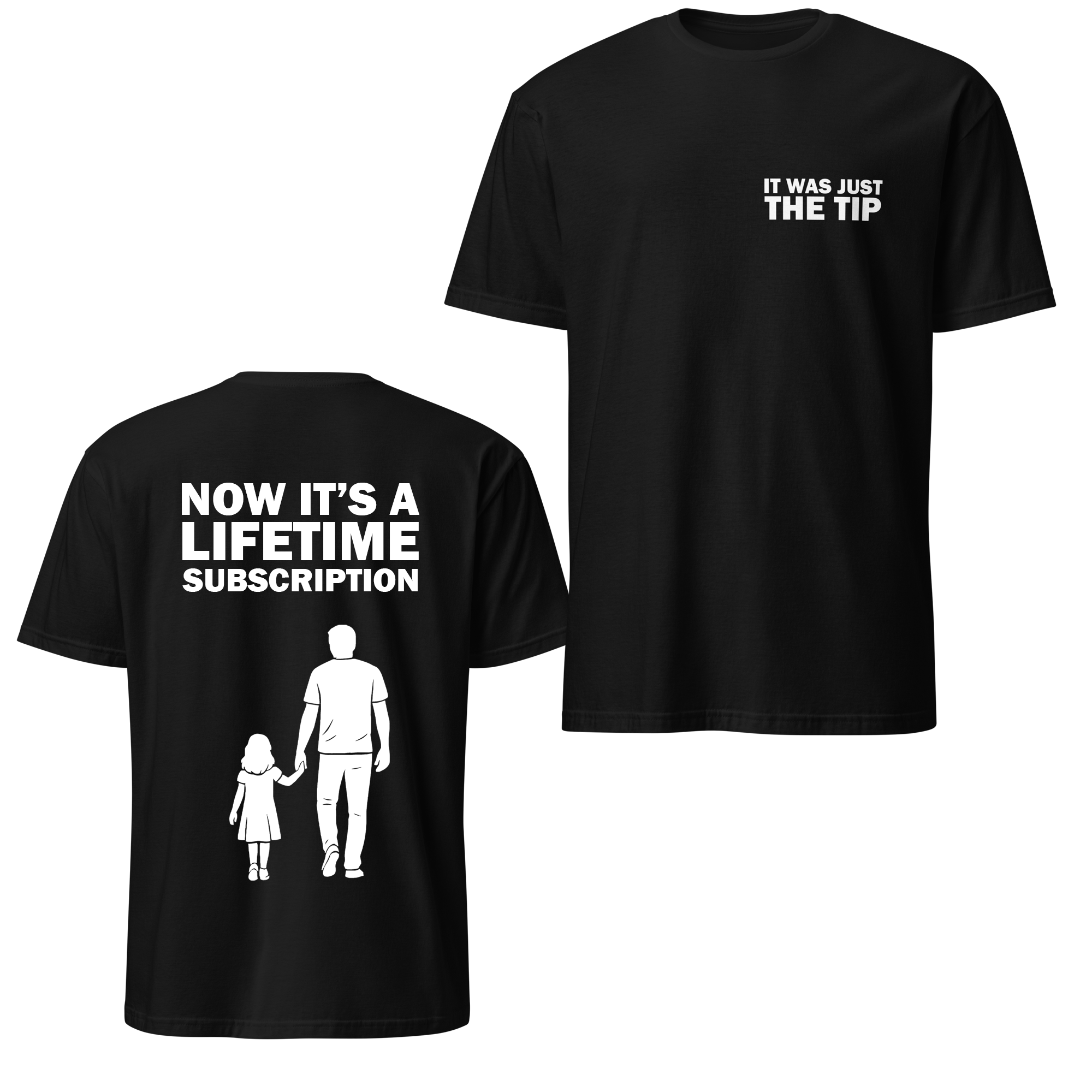 “It Was Just the Tip” Father’s Day Tee