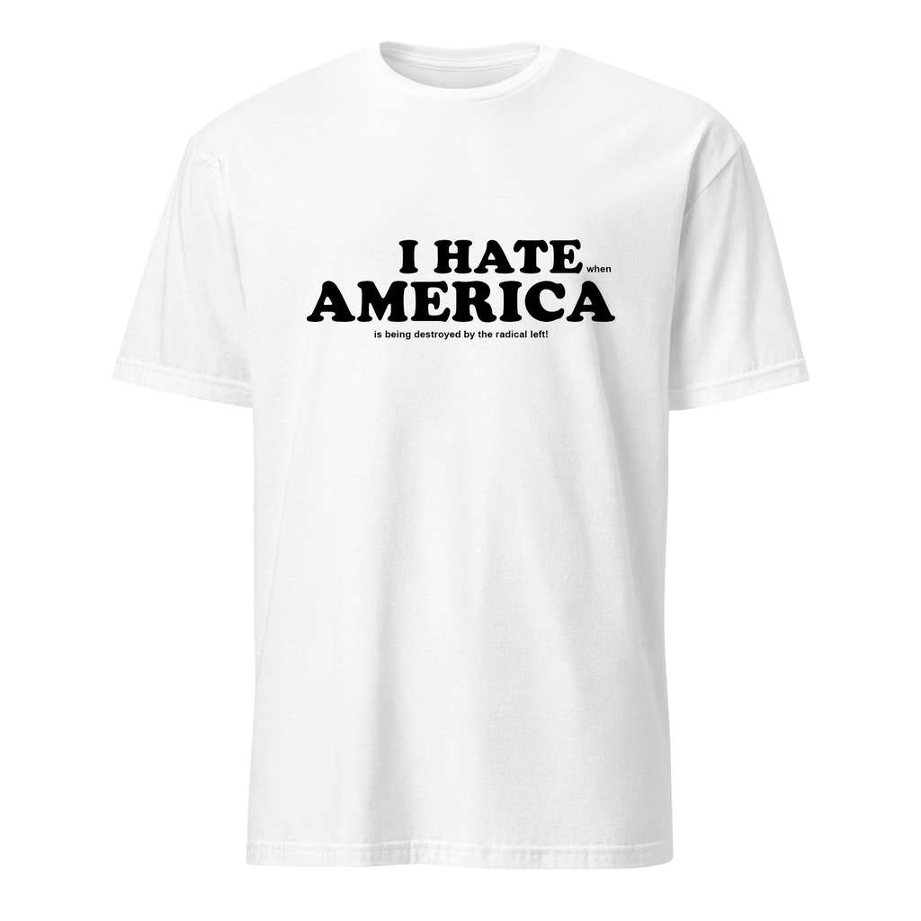 I HATE AMERICA TEE