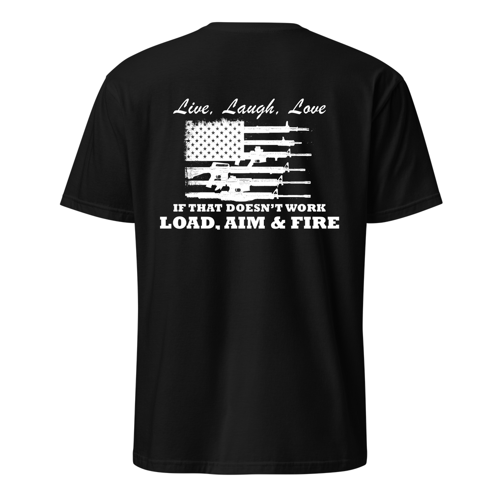 Live, Laugh, Love - Load, Aim & Fire Tee