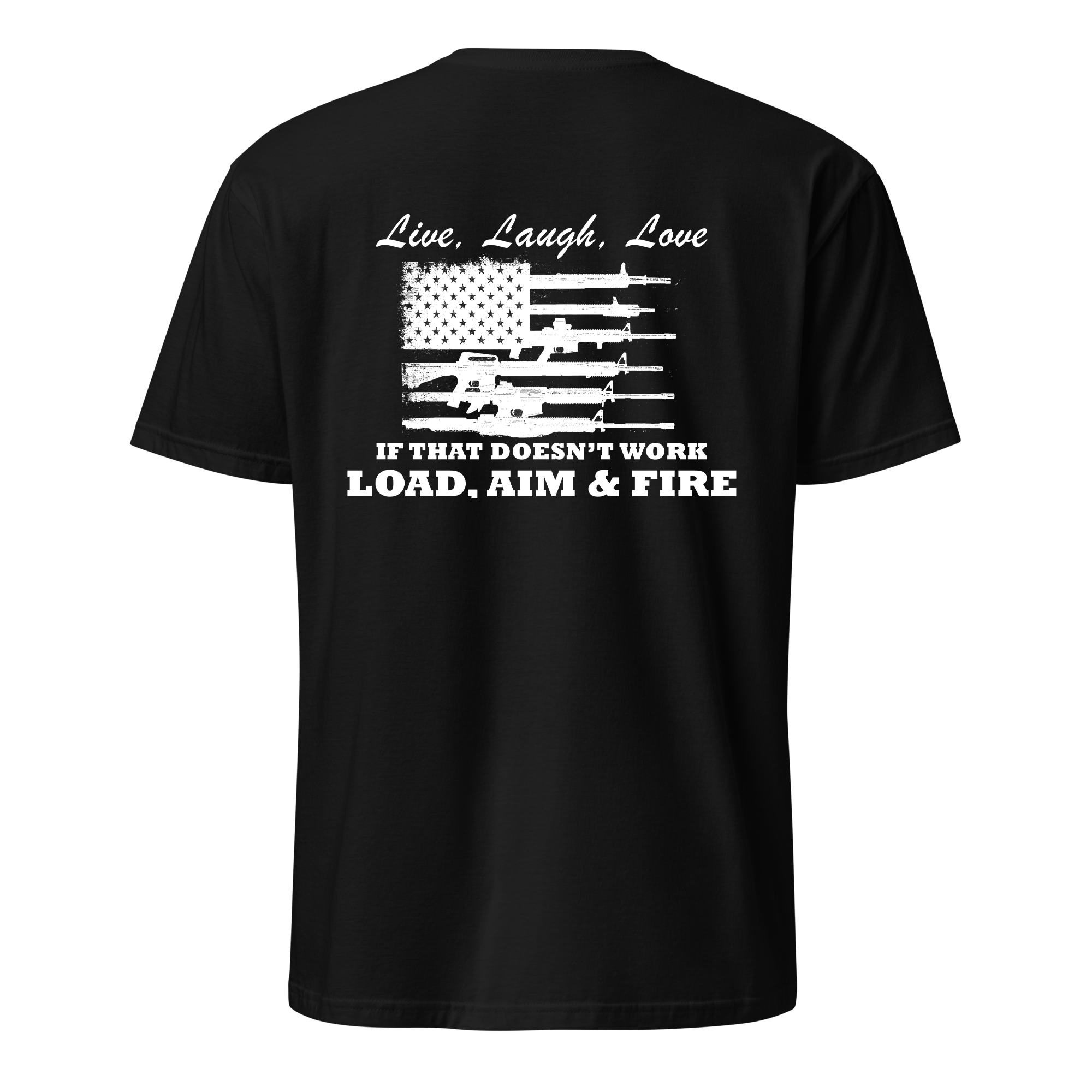 Live, Laugh, Love - Load, Aim & Fire Tee