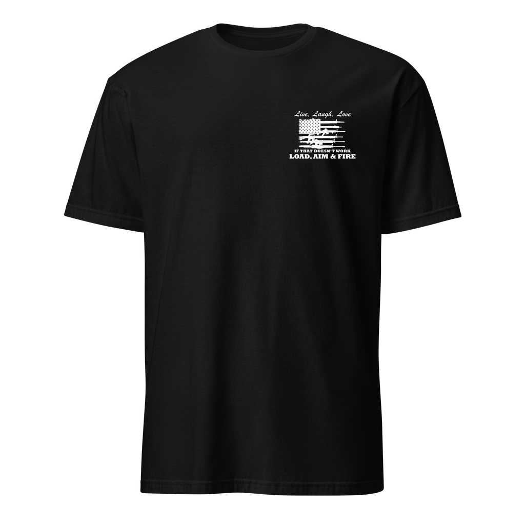 Live, Laugh, Love - Load, Aim & Fire Tee