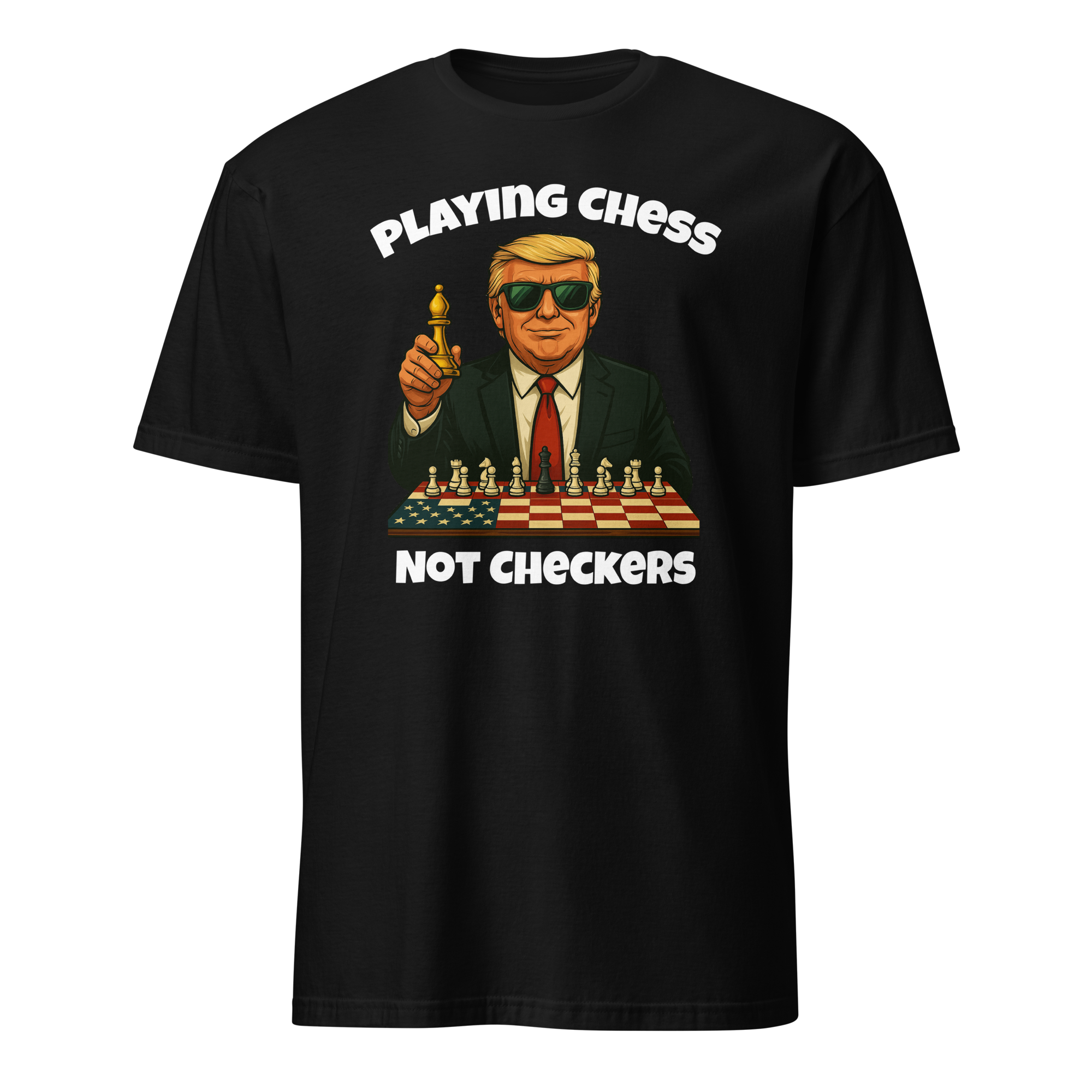 Trump - Playing Chess Not Checkers T-Shirt