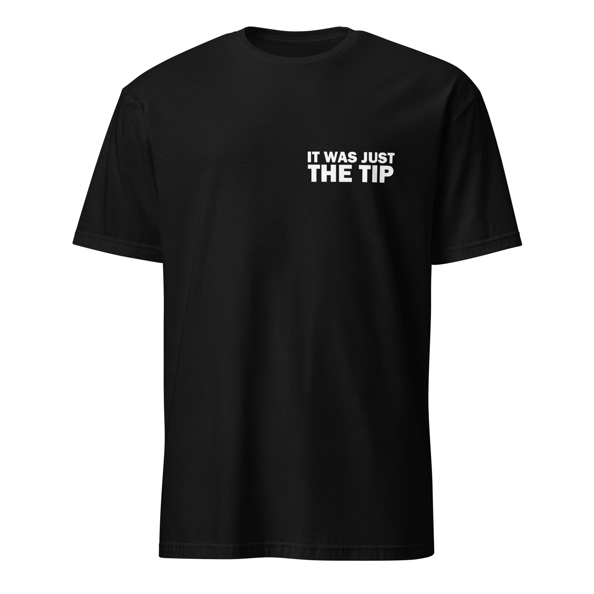 “It Was Just the Tip” Father’s Day Tee